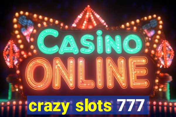 crazy slots 777